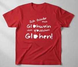 T-Shirt-Spruch zum Thema Glühwein von Lichtpause1